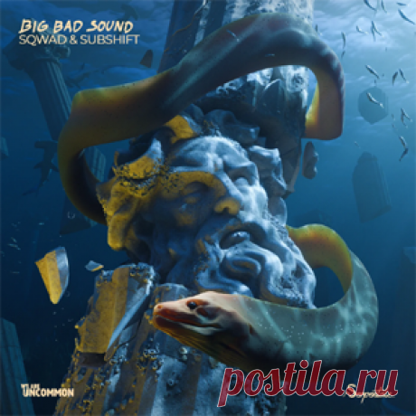SQWAD, SUBSHIFT - Big Bad Sound | 4DJsonline.com