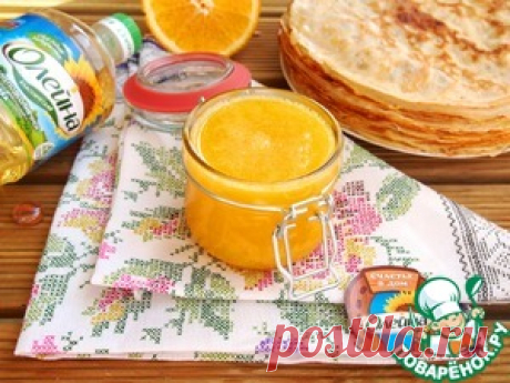 Апельсиновый соус к блинчикам - кулинарный рецепт
