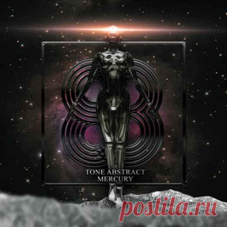 Tone Abstract – Mercury - psytrancemix.com
