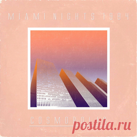 Miami Nights 1984 - Cosmopolis (2025) 320kbps / FLAC