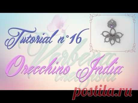 Chiacchierino ad Ago: TUTORIAL 16 - Orecchini India - India Earrings