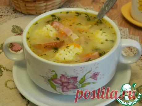 Суп с капустными галушками – кулинарный рецепт