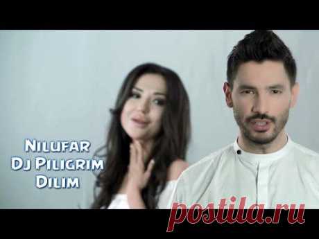 Nilufar &amp; Dj Piligrim - Dilim | Нилуфар ва Диджей Пилигрим - Дилим