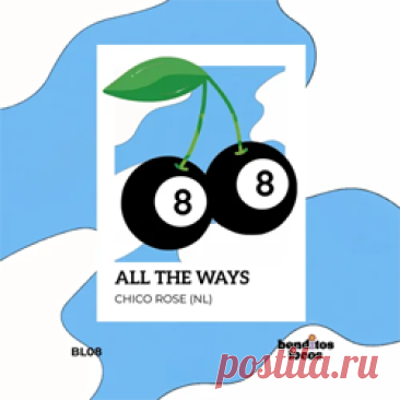Chico Rose (NL) - All The Ways | 4DJsonline.com