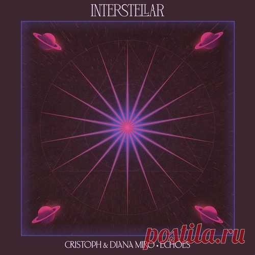 Diana Miro, Cristoph - Echoes [Interstellar Recordings (Insomniac)] free download mp3 music 320kbps