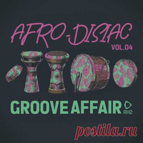 VA - Afrodisiac Groove Affair, Vol.04 RH2COMP2529 » MinimalFreaks.co