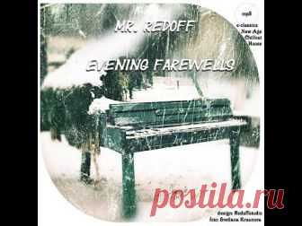 Mr Redoff - Evening farewells -  Альбом 2018 |Видео и клипы группы/музыканта Mr.Redoff на RealMusic Клип Mr Redoff - Evening farewells -  Альбом 2018 группы/музыканта Mr.Redoff — смотреть видео онлайн бесплатно, а также оценить видео и оставить комментарий к клипу