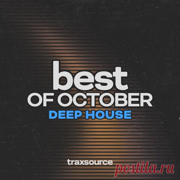 TRAXSOURCE Top 100 Deep House of October 2024 - 320KBPSHOUSE.NET ARTIST: Various RELEASE TITLE: TRAXSOURCE Top 100 Deep House of October 2024 GENRES:Deep House QUALITY: MP3 320kbps CBR 44.1 kHz PRIVATE DOWNLOAD HOUSEBOX FILECAT 97 TRACKS: Abel, Brutha Basil – Hand Made (Rocco Rodamaal Raw Mix) 6:02 Adam Nyquist – Getting It Done (Original Mix) 6:05 DJ Disciple, Alex Finkin – House Music Is… (N.W.N. […]