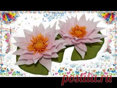 DIY / ЧАСТЬ 2  Красивейшие кувшинки (водные лилии) из фоамирана - мастер класс