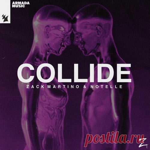 Zack Martino & Notelle - Collide [Armada Music]