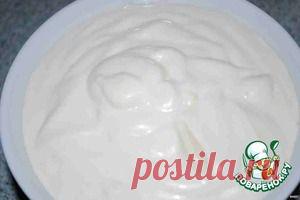 Майонез домашний - кулинарный рецепт