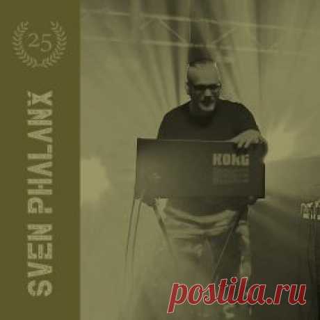Sven Phalanx - 25 (2025) Artist: Sven Phalanx Album: 25 Year: 2025 Country: Germany Style: Industrial, Ambient