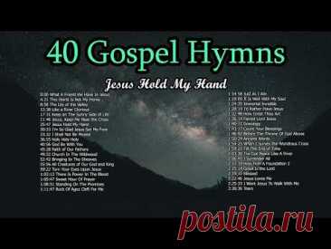 40 Gospel Hymns | Jesus Hold My Hand - Lifebreakthrough
