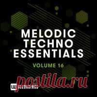 VA - Melodic Techno Essentials, Vol. 16 [LW Recordings] - HOUSEFTP