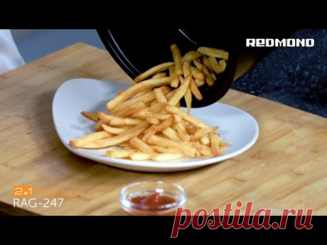 Как приготовить домашний картофель фри без масла? Рецепт в аэрогриле-мультипечи REDMOND RAG-247