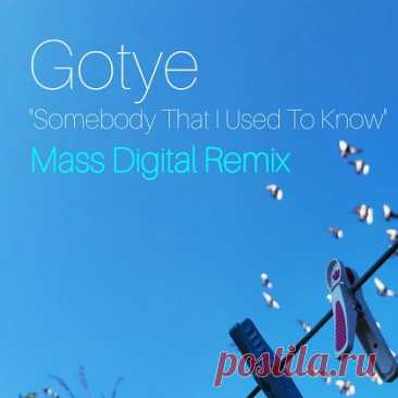 Gotye - Somebody That I Used To Know (Mass Digital Remix) free download mp3 music 320kbps