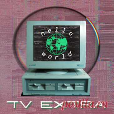 TV Extra - Hello World (EP) (2025) 320kbps / FLAC