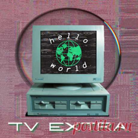 TV Extra - Hello World (EP) (2025) 320kbps / FLAC