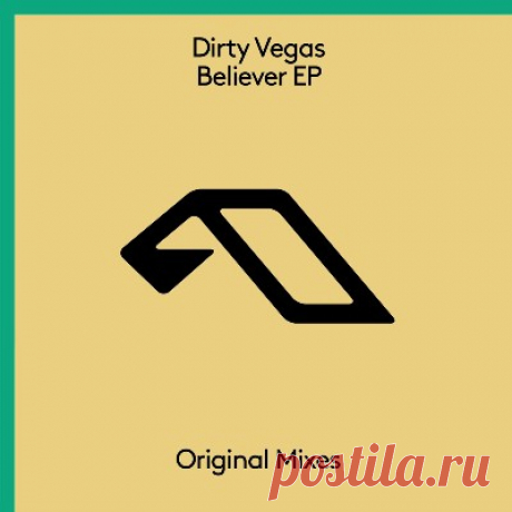 Dirty Vegas – Believer EP