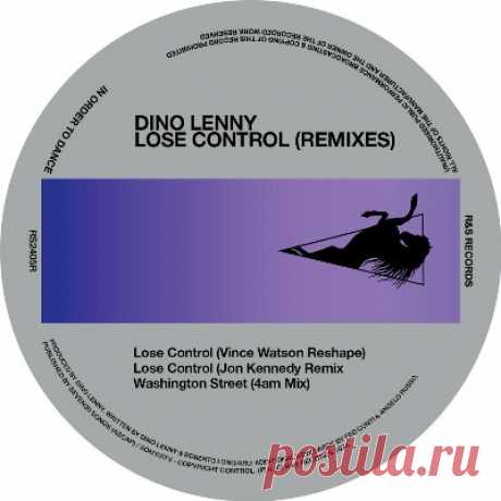 Dino Lenny - Lose Control (Remixes) FLAC FREE DL