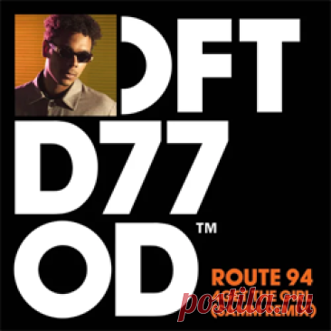 Route 94 - 4Get The Girl (Samm Extended Remix) | 4DJsonline.com