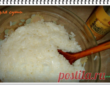 Рис для суши, роллов и норимаки – кулинарный рецепт