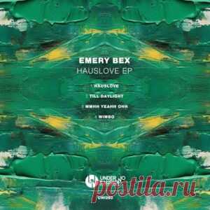 Emery Bex - Hauslove EP [UNI293] - HypeDJ.top
