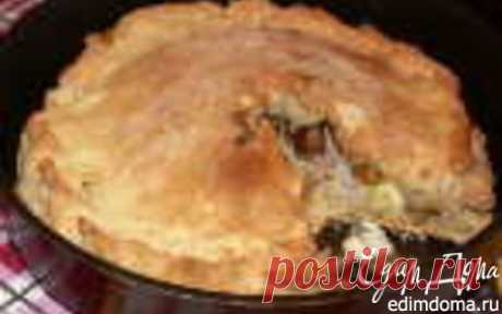 Пирог с мясом &quot;Домашний&quot; | Кулинарные рецепты от «Едим дома!»