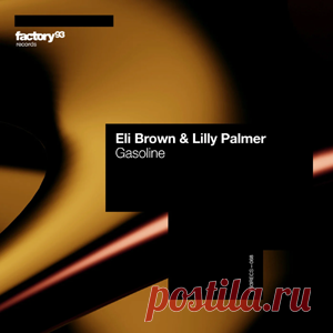 Eli Brown, Lilly Palmer - Gasoline | 4DJsonline.com