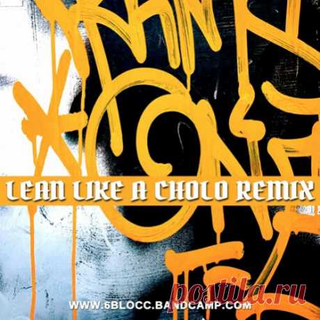 6Blocc Lean Like A Cholo (Jungle Remixes by 6Blocc dNb DJ) WEB/MP3/FLAC Download free!