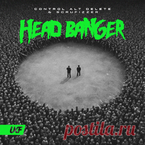 Control Alt Delete, Scrufizzer - Head Banger - Extended Mix | 4DJsonline.com
