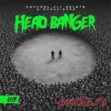 Control Alt Delete, Scrufizzer - Head Banger - Extended Mix | 4DJsonline.com