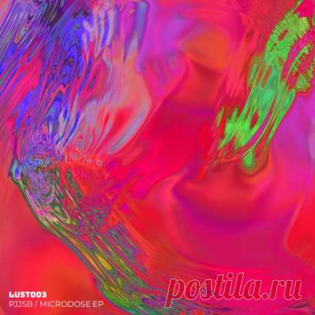 PJJSB - Microdose EP [Lust Lab.]