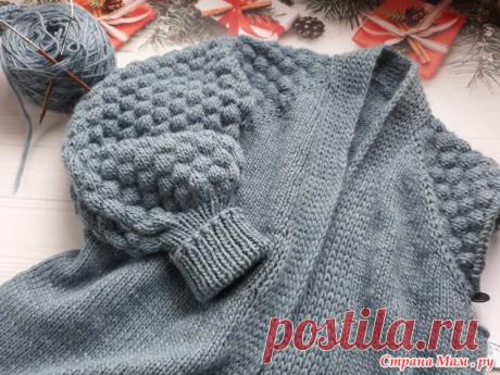 Кардиган спицами “Пузырьки” (Вязание спицами) – Журнал Вдохновение Рукодельницы