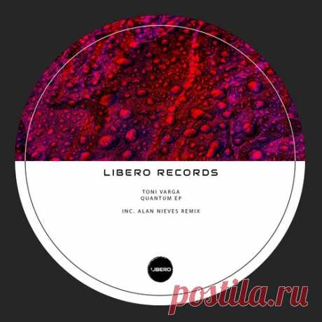 Toni Varga – Quantum EP [LBR049] - DJ-Source.com