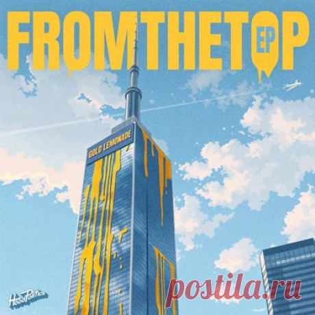 Gold Lemonade – From The Top