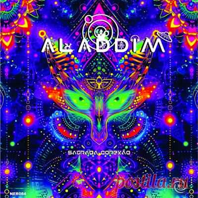 Aladdim – Sagrada Conexao [Natural Evolution Records]