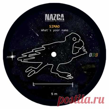 DownloadSIMAO (BR), Futura, Guilherme Rossi – What’s your name EP [NAZCA039] - Minimal / Deep Tech - MusicVibez DownloadSIMAO (BR), Futura, Guilherme Rossi – What’s your name EP [NAZCA039] в FLAC/320kbps на MusicVibez — Minimal / Deep Tech Release: Tracklist, Label download . - Musicvibez