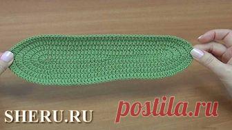 Подошва крючком для носков или следков: Урок вязания крючком 294