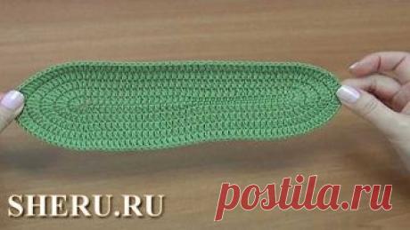 Подошва крючком для носков или следков: Урок вязания крючком 294