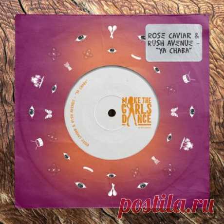 RUSH AVENUE, Rose Caviar - Ya Chaba (Extended Mix)