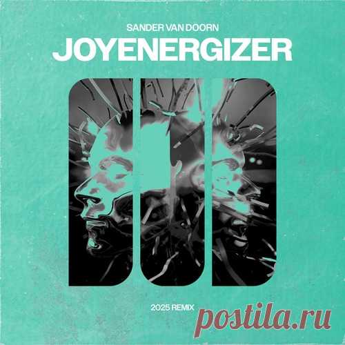 Sander van Doorn – Joyenergizer (Sander van Doorn 2025 Remix) [5021732886859] free download mp3 music 320kbps