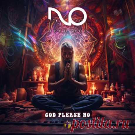 Need One – No, God, Please