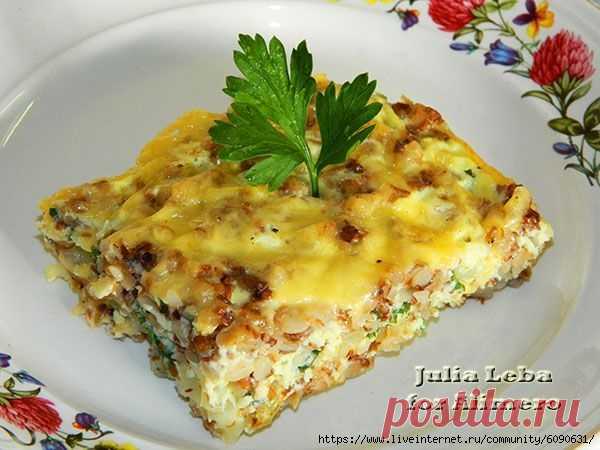 Гречневая запеканка — такую вкуснятину из самых простых продуктов вы еще не пробовали!