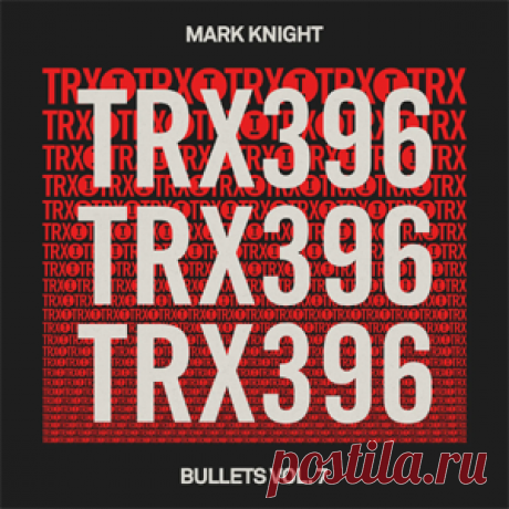 Mark Knight - Bullets Vol. 7 | 4DJsonline.com