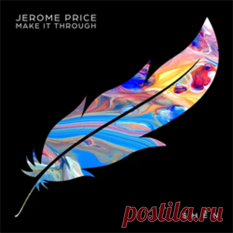 Jerome Price - Make It Through | 4DJsonline.com