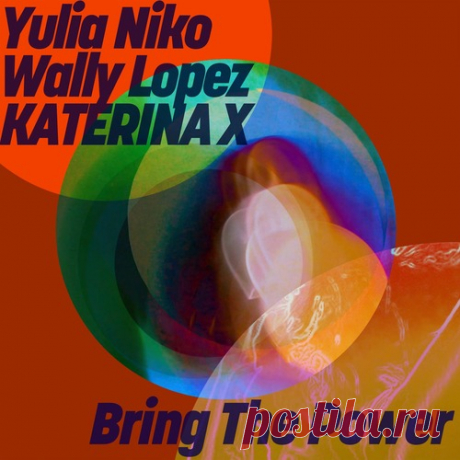 Wally Lopez, Yulia Niko, KATERINA X – Bring The Power [GPM863] Sharing-DB.club