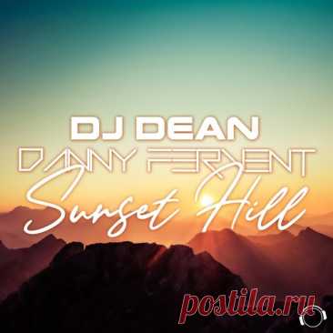 DJ Dean, Danny Fervent - Sunset Hill free download mp3 music 320kbps