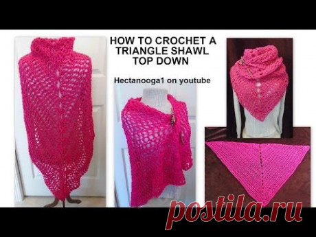 CROCHET -  TRIANGLE SHAWL Pattern,  Works TOP DOWN, free crochet video tutorial