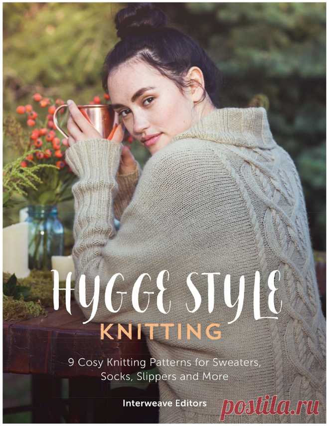 Hygge Style Knitting: 9 cosy knitting patterns for sweaters, socks, slippers and more